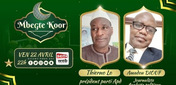 Revivez Mbegté Koor du 22 Avril 2022 avec Thierno Lo et Amadou DIOUF
