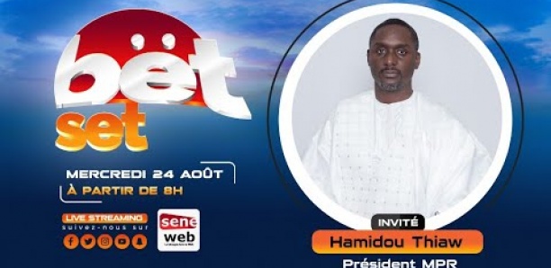 Revivez votre émission matinale Bet Set du 24 Août 2022 Invité Hamidou Thiaw