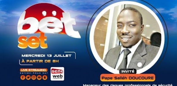Revivez votre émission matinale Bet Set du 13 Juillet 2022 Invité Pape Salléh DOUCOURE