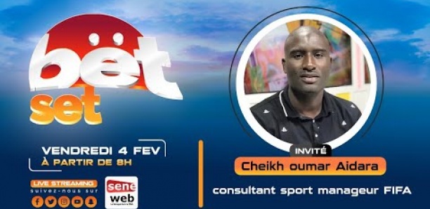 Suivez votre émission matinale Bet Set du 4 Février 2022 Invité Cheikh Oumar Aidara