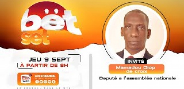 Bët Set : Suivez votre émission matinale du 9 Septembre 2021 Invité Mamadou Diop Decroix