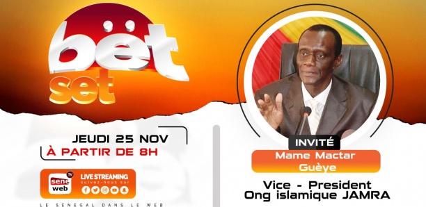 Revivez votre émission matinale Bet Set du 25 Novembre 2021 Invité Mame Mactar Gueye