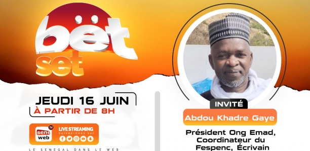 Revivez votre émission matinale Bet Set du 17 Juin 2021 Invité Abdou Khadre Gaye