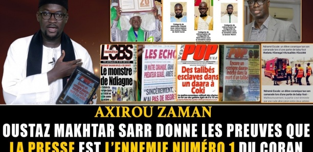 Axirou Zaman : Oustaz Makhtar Sarr donne les preuves que la presse est l’ennemie numero 1 du Coran !