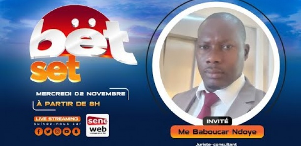 Revivez votre émission matinale Bet Set du 2 Novembre 2022 Invité Me Baboucar Ndoye