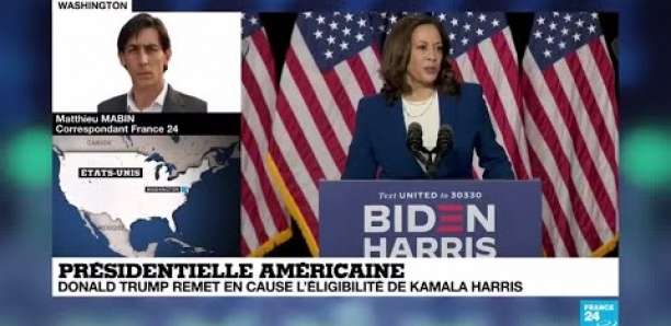 Présidentielle américaine : Donald Trump remet en cause l'éligibilité de Kamala Harris