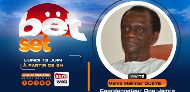 Revivez votre émission matinale Bet Set du 13 Juin 2022 Invité Mame Makhtar Gueye
