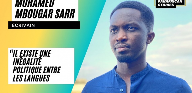 MBOUGAR SARR (ÉCRIVAIN) : "IL EXISTE UNE INÉGALITÉ POLITIQUE ENTRE LES LANGUES"