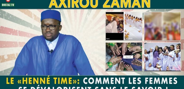 Axirou Zaman : Le "hénné time" - Comment les Femmes se dévalorisent sans le savoir ?