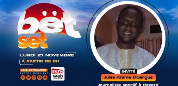 Suivez votre émission matinale Bet Set du 21 Novembre 2022 Invité Jules Arame Mbengue