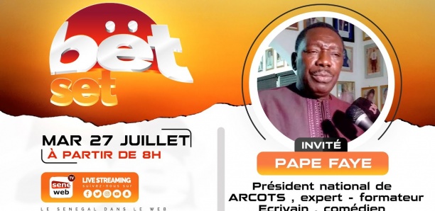 Bët Set : Revivez votre émission matinale du 27 Juillet 2021 Invité Pape Faye