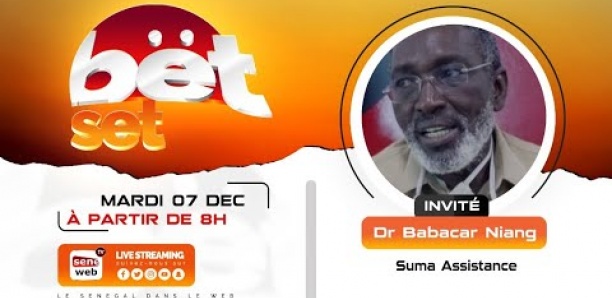 Revivez votre émission matinale Bet Set du 7 Décembre 2021 Invité Dr Babacar Niang