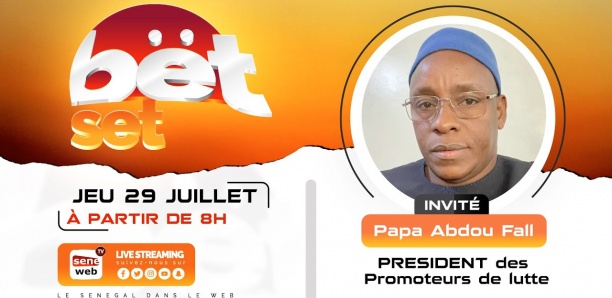 Bët Set : Revivez votre émission matinale du 29 Juillet 2021 Invité Pape Abdou Fall