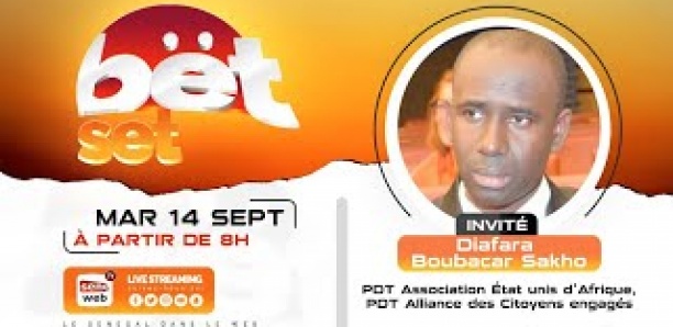 Revivez Bët Set du 14 Septembre 2021 - Invité Diafra Boubacar Sakho