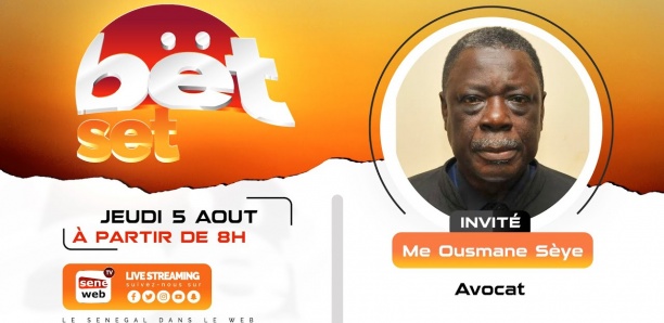 Bët Set : Revivez votre émission matinale du 5 Août 2021 | Invité : Me Ousmane Sèye