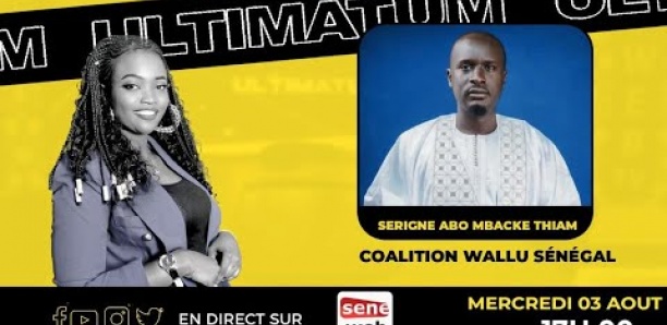 Législatives, polémiques ,sortie de karim Wade : Abo Mbacké Thiam (Wallu Sénégal ) se prononce dans Ultimatum