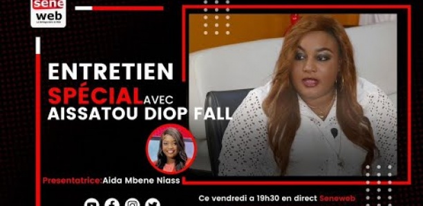 Suivez l'entretien spécial avec Aissatou Diop Fall