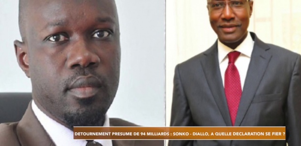 Détournement présumé de 94 milliards: Sonko - Diallo, À quelle déclaration se fier?
