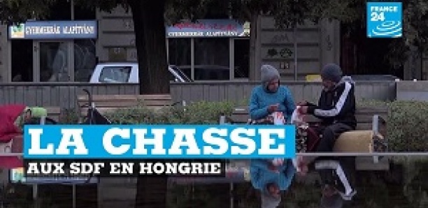 Hongrie, la chasse aux SDF
