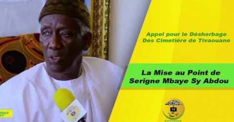 Désherbage des cimetières de Tivaouane : Mise au point de Serigne Mbaye Sy Abdou