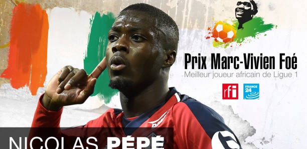 Prix Marc-Vivien Foé 2019 : l’Ivoirien Nicolas Pépé élu joueur africain de l'année en Ligue 1
